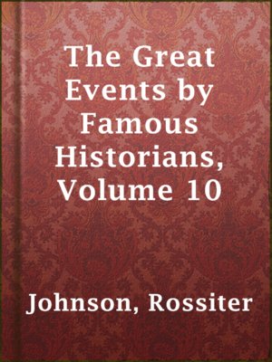 cover image of The Great Events by Famous Historians, Volume 10